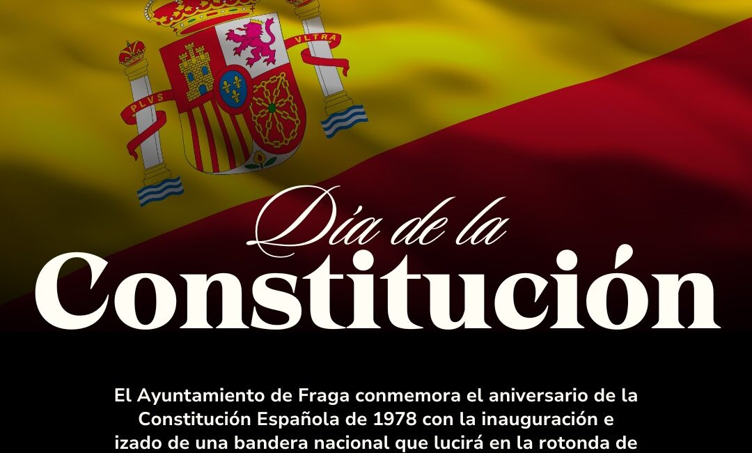 Fraga conmemorará el Día de la Constitución con la inauguración de una bandera nacional