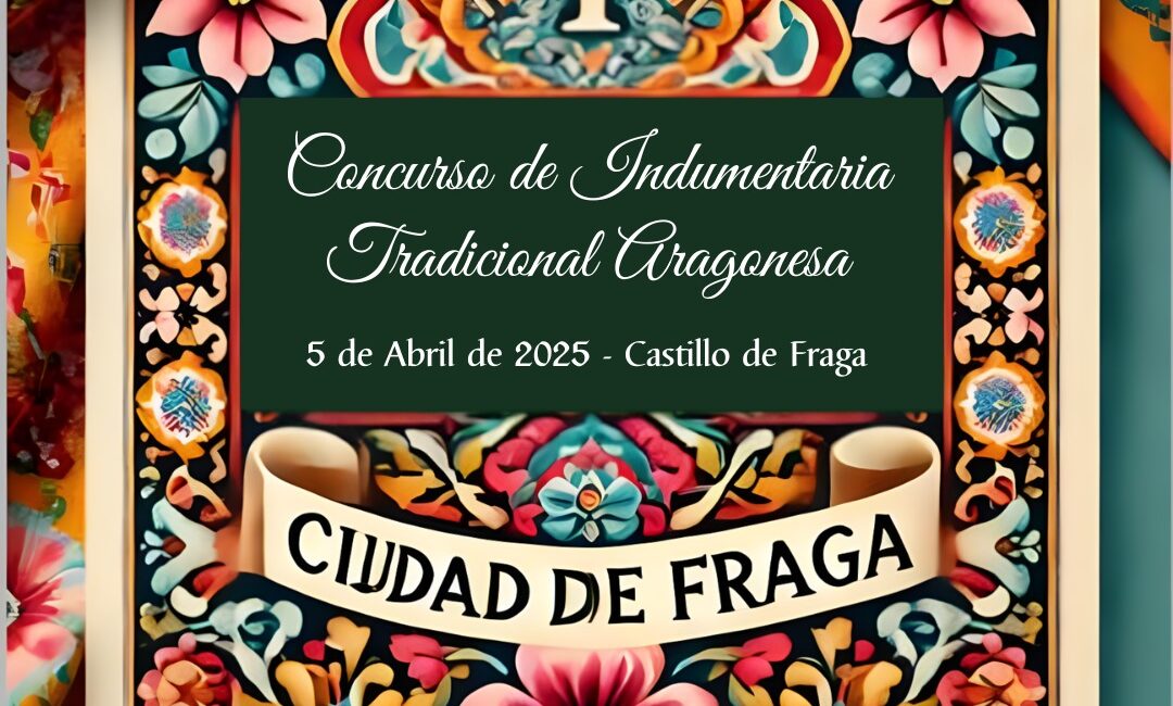 Fraga quiere preservar y destacar la herencia cultural con el ‘I Concurso de Indumentaria Tradicional Aragonesa’